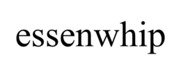 ESSENWHIP trademark