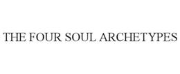 THE FOUR SOUL ARCHETYPES trademark