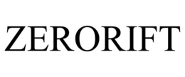 ZERORIFT trademark