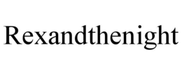 REXANDTHENIGHT trademark