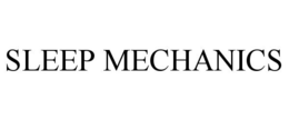 SLEEP MECHANICS trademark