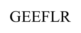 GEEFLR trademark