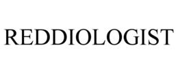 REDDIOLOGIST trademark