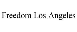 FREEDOM LOS ANGELES trademark