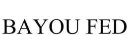 BAYOU FED trademark