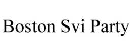 BOSTON SVI PARTY trademark