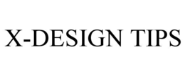 X-DESIGN TIPS trademark