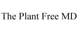 THE PLANT FREE MD trademark