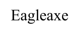 EAGLEAXE trademark