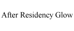 AFTER RESIDENCY GLOW trademark