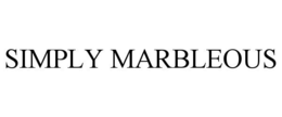 SIMPLY MARBLEOUS trademark