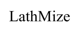 LATHMIZE trademark