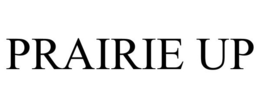 PRAIRIE UP trademark