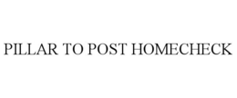 PILLAR TO POST HOMECHECK trademark