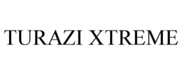 TURAZI XTREME trademark