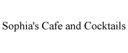 SOPHIA'S CAFE AND COCKTAILS trademark
