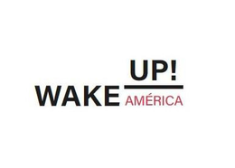 WAKE UP! AMÉRICA! trademark