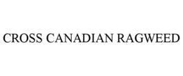 CROSS CANADIAN RAGWEED trademark