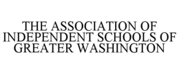 THE ASSOCIATION OF INDEPENDENT SCHOOLS OF GREATER WASHINGTON trademark