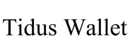 TIDUS WALLET trademark