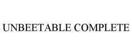 UNBEETABLE COMPLETE trademark
