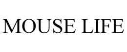 MOUSE LIFE trademark