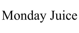 MONDAY JUICE trademark