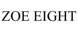 ZOE EIGHT trademark