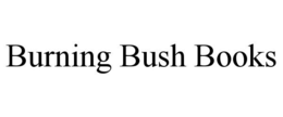 BURNING BUSH BOOKS trademark