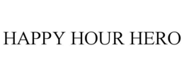 HAPPY HOUR HERO trademark