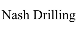 NASH DRILLING trademark