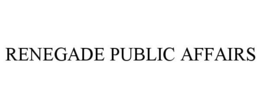 RENEGADE PUBLIC AFFAIRS trademark
