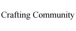 CRAFTING COMMUNITY trademark