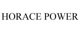 HORACE POWER trademark