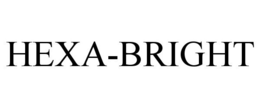HEXA-BRIGHT trademark