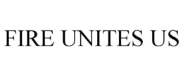 FIRE UNITES US trademark