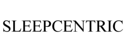 SLEEPCENTRIC trademark