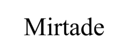 MIRTADE trademark