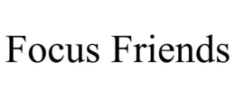 FOCUS FRIENDS trademark