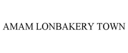 AMAM LONBAKERY TOWN trademark