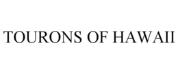 TOURONS OF HAWAII trademark