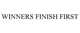 WINNERS FINISH FIRST trademark