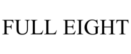 FULL EIGHT trademark