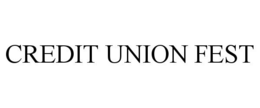 CREDIT UNION FEST trademark