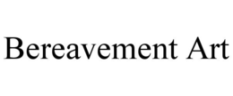 BEREAVEMENT ART trademark