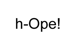 H-OPE! trademark