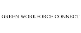 GREEN WORKFORCE CONNECT trademark