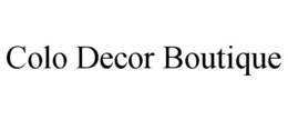COLO DECOR BOUTIQUE trademark