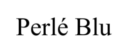 PERLÉ BLU trademark