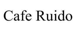 CAFE RUIDO trademark